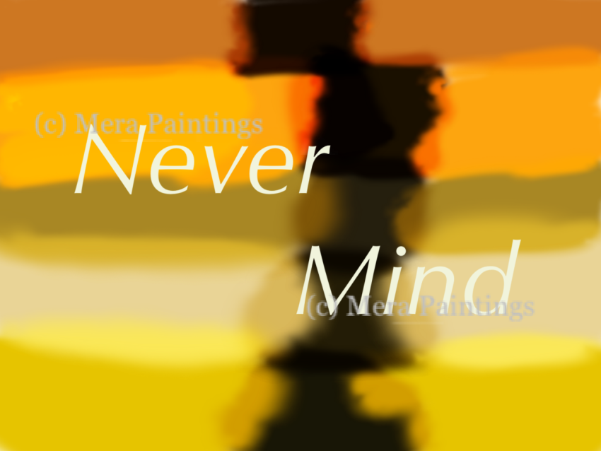 Never mind