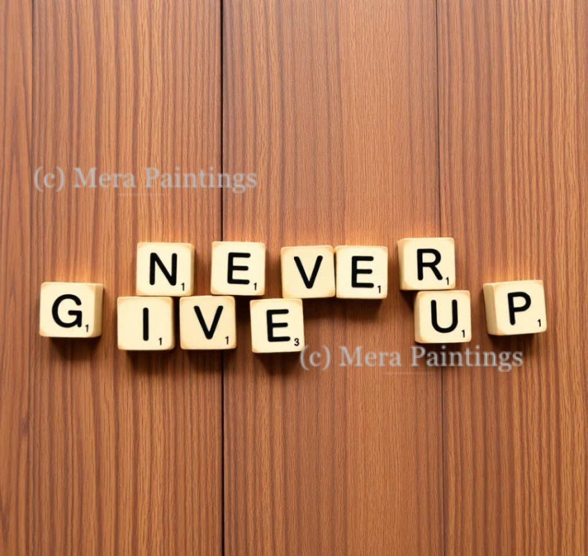 Never give up