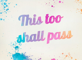 this too shall pass