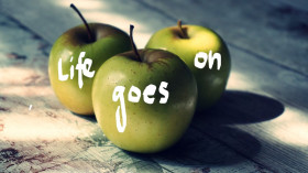 life goes on