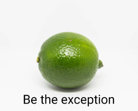 BE THE EXCEPTION