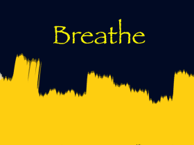 breathe