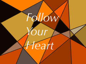 Follow your heart