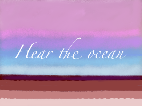 hear the ocean