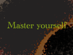 master yourself