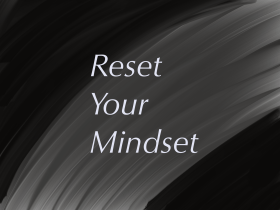 reset your mindset
