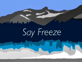 say freeze