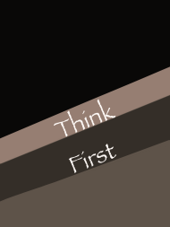 Think first