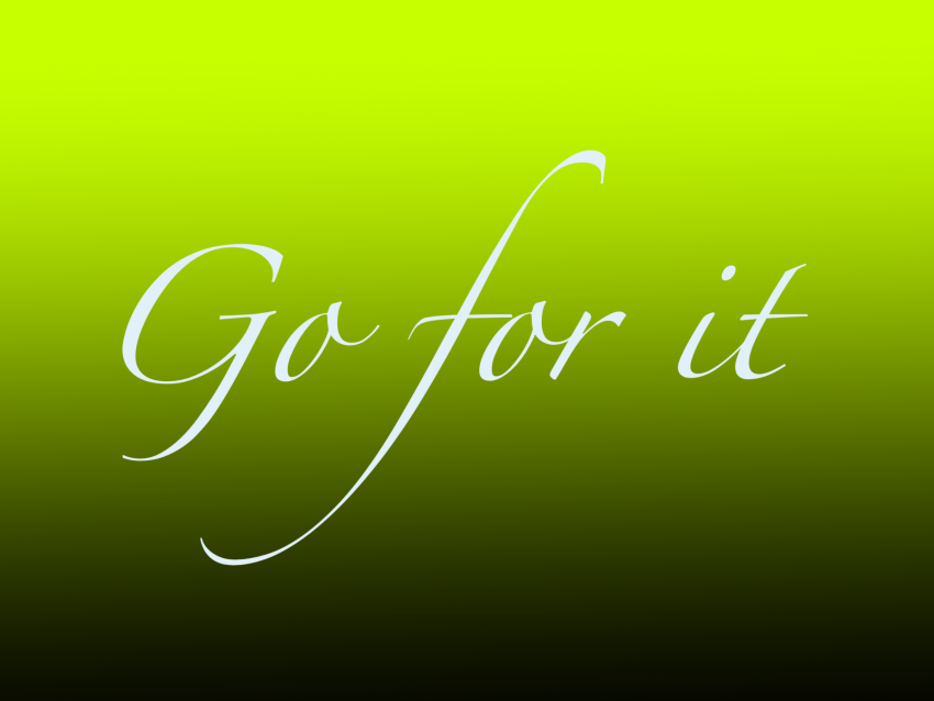 Go for it
