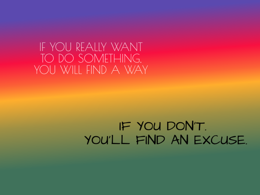 WAY vs EXCUSE